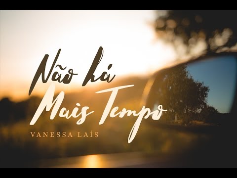 Não Há Mais Tempo video