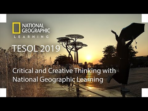 TESOL 2019: Critical and Creative Thinking with National Geographic Learning