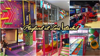 Playland at LENS Istanbul for kids - Toki Mama 🇹🇷