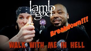 Lamb Of God Walk With Me In Hell Reaction!!