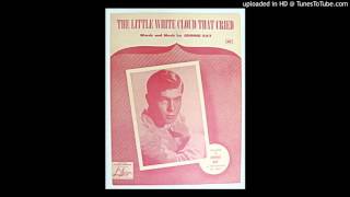 Johnnie Ray - &quot;The Little White Cloud That Cried&quot;