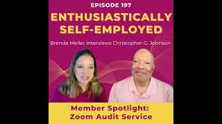 Member Spotlight:  Zoom Audit Service by Christopher G. Johnson - Ep 197