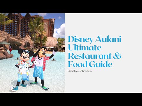 The Ultimate Disney Aulani Restaurant & Food Guide