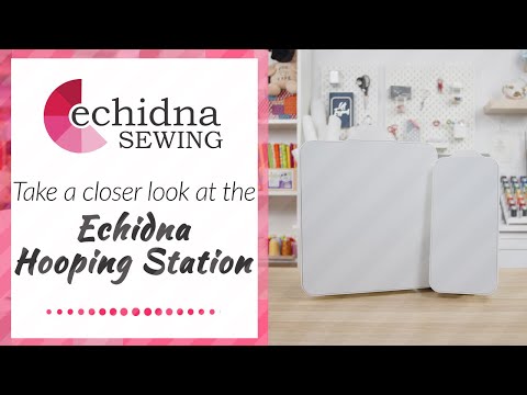 Take a closer look at the Echidna Hooping Station | Echidna Sewing