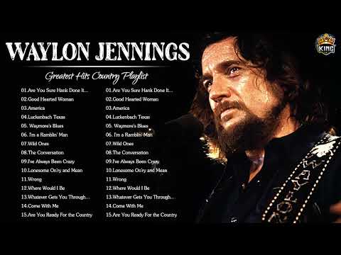 Waylon Jennings Greatest Hits 2022 - Waylon Jennings Best Songs