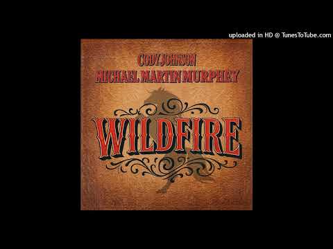 Michael Martin Murphey & Cody Johnson - Wildfire