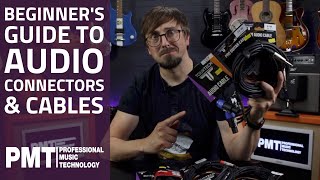 Beginner's Guide To Audio Connectors & Cables