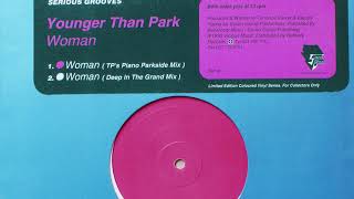 Younger Than Park - Woman (Deep In The Grand Mix) (2/2)