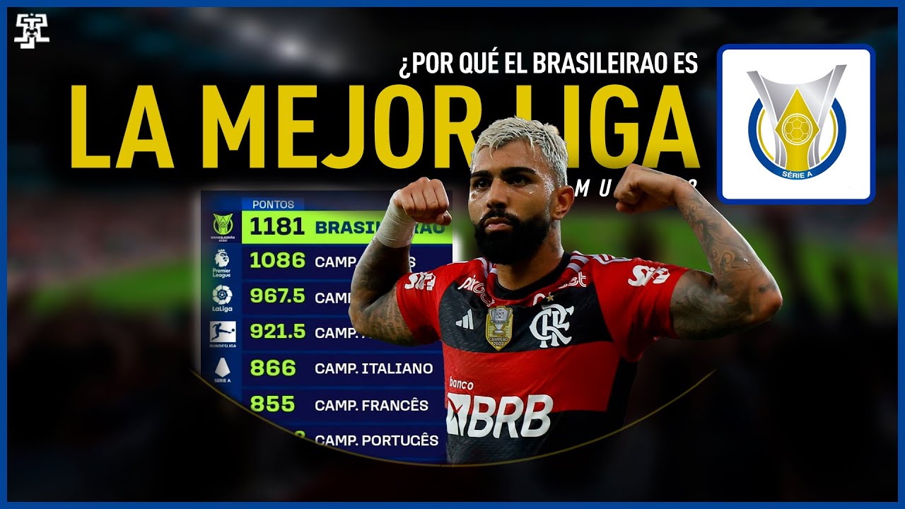 ¿Por qué Brasil tiene la mejor liga del mundo?