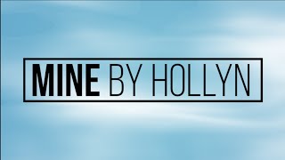 Mine By Hollyn Lyrics