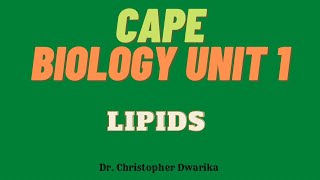 CAPE Biology Unit 1 Module 1 - Lipids