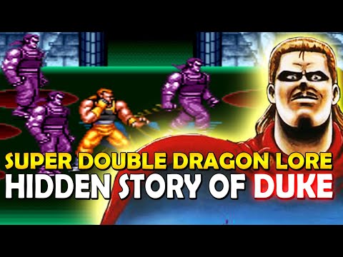 HIDDEN STORY OF DUKE IN SUPER RETURN OF DOUBLE DRAGON - SECRET LORE & HISTORY THAT WAS NEVER SEEN