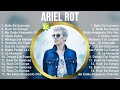 Ariel Rot Grandes éxitos Mix 2023 ~ Las Mejores Canciones 2023