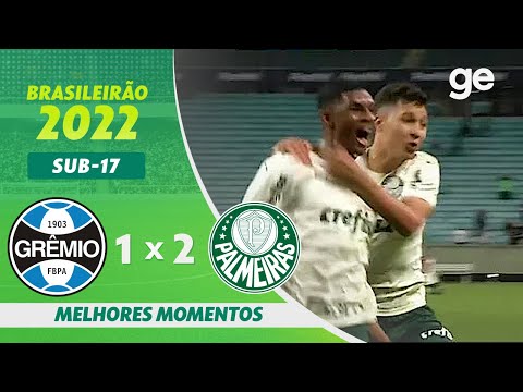 GRÊMIO 1 X 2 PALMEIRAS | MELHORES MOMENTOS | FINAL BRASILEIRO SUB-17  2022 | ge.globo