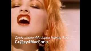 Madonna feat Cindy Lauper Fun