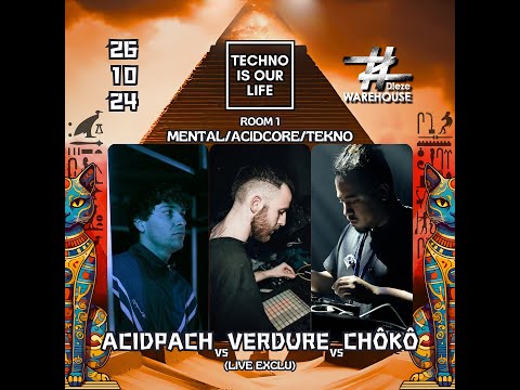 ACIDPACH vs VERDURE vs CHÔKÔ @ TECHNO IS OUR LIFE - DIEZE - 26 10 2024 cs