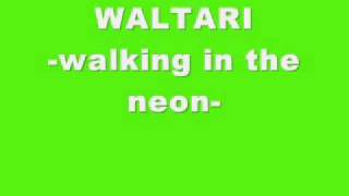 Waltari - Walking in the neon