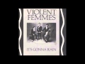 Violent Femmes - It's Gonna Rain
