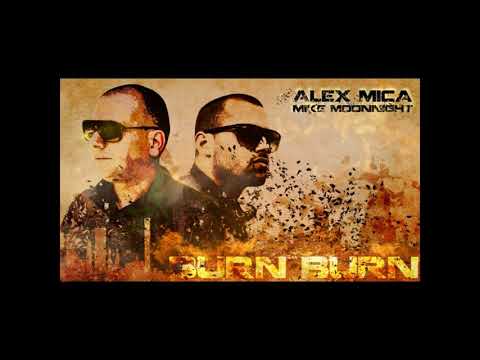 Alex Mica feat Mike Moonnight - Burn Burn (Latin Remix)