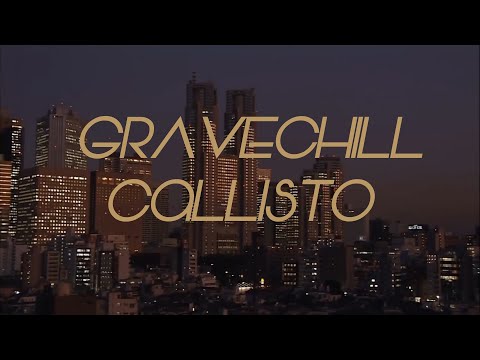 GRAVECHILL - Callisto