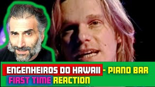 Engenheiros Do Hawaii - Piano Bar (Ao Vivo) first time reaction