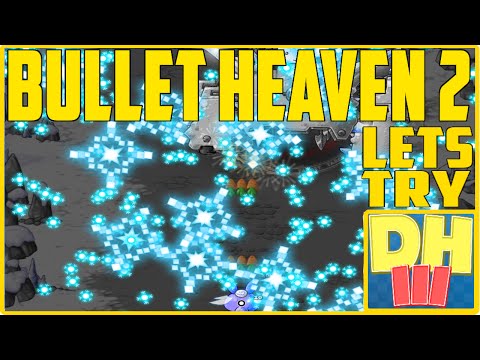 Let's Try...Bullet Heaven 2 (PC Gameplay Let's Play)