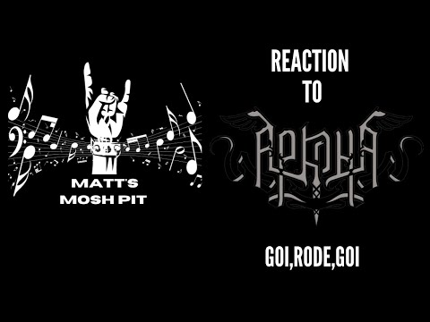 Matt reacts to Goi, Rode, Goi by ARKONA
