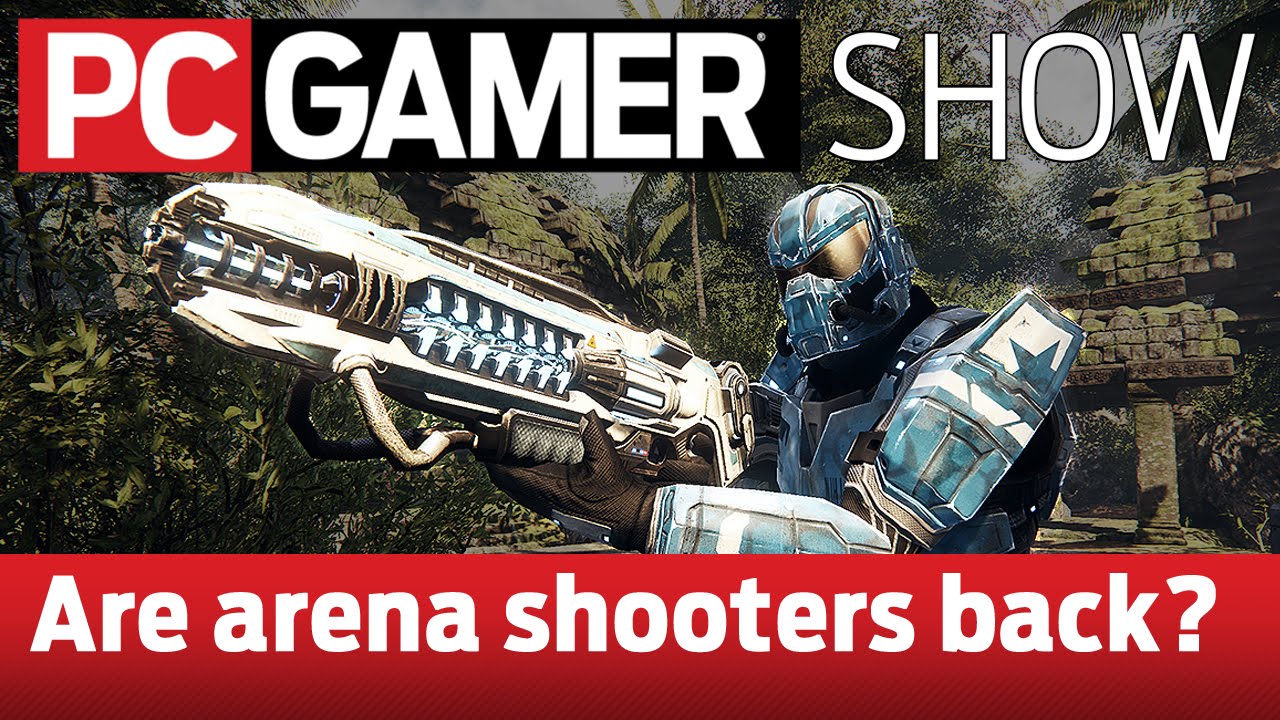 PC Gamer Show: Are arena shooters coming back? - YouTube