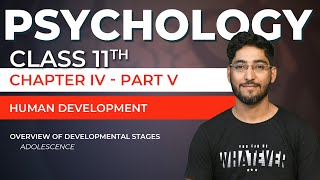 Class 11 Psychology Chapter 4 Part 05/06 -  Human Development | Adolescence |  CBSE | Vishal Pandey