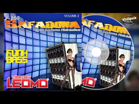 CD F250 SAFADONA PANCADÃO AUTOMOTIVO FUNK BASS - DJ LEO MD