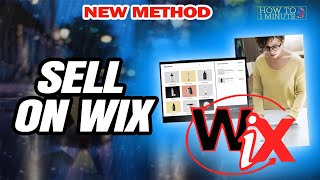 How to sell on wix 2024
