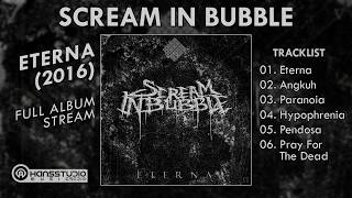 Scream In Bubble - Eterna (FULL ALBUM) | By. Hans Scene Music [HSM]