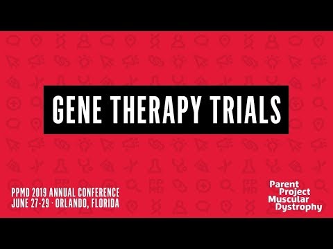 PPMD 2019 Conference - Gene Therapy Trials