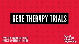Gene Therapy Trials (PPMD 2019 Conference)