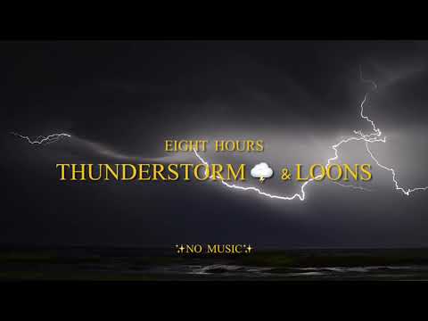 Thunderstorm & Occasional Loon Call { 8 Hours }. *No Music*
