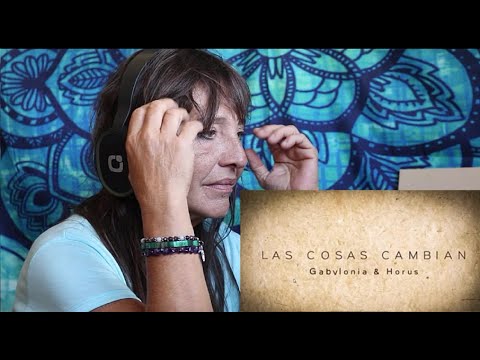 PSICOLOGA REACCIONA A Gabylonia & Horus - Las Cosas Cambian