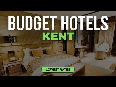 Best Budget Hotels in Kent | Top 10 Hotels in Kent