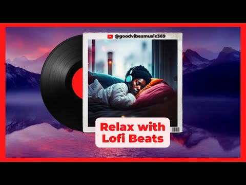 TRY NOW! RELAX & SLEEP Better with Lofi Beats
