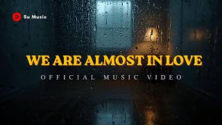 Download lagu Su & Yu「We were almost in love」  mp3