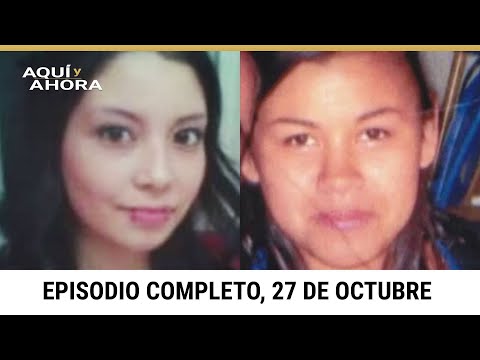 Episodio completo de Aquí y Ahora, domingo 27 de octubre de 2024