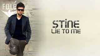 Stine - Lie To Me (Official Lyrics Video) 2014