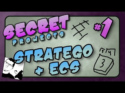 Secret Projects ~ #1 ~ Stratego + ECS