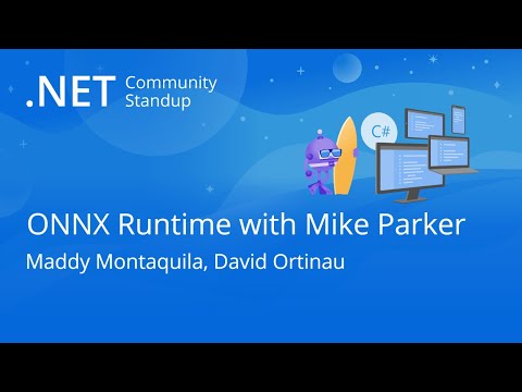 .NET MAUI Community Standup - ONNX Runtime with Mike Parker