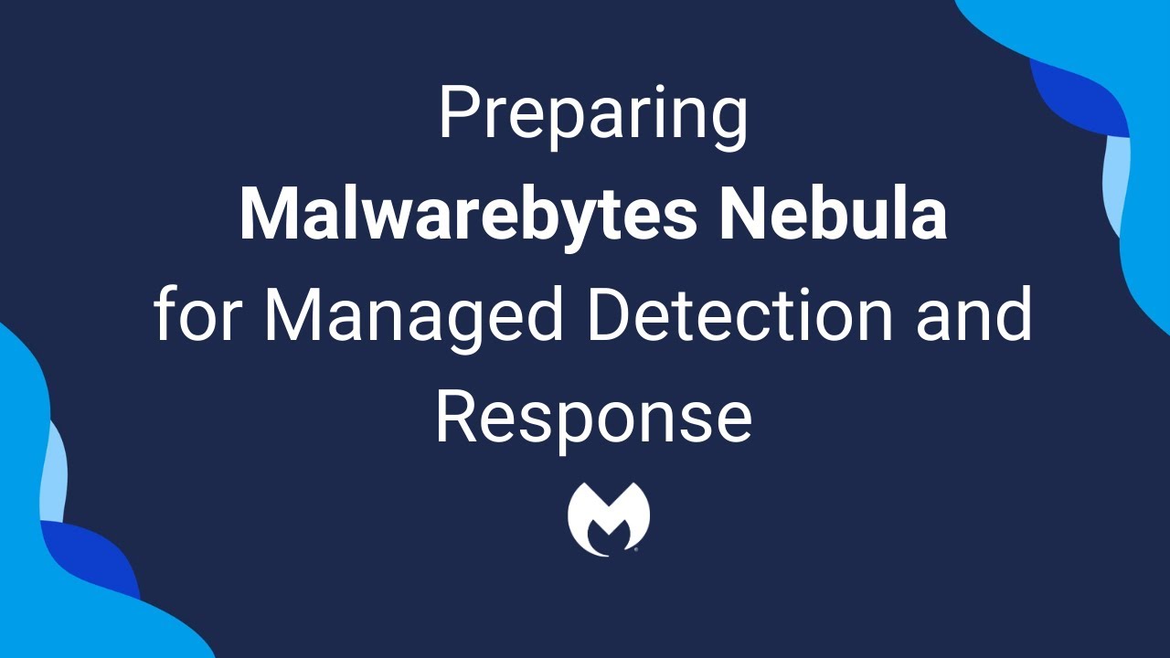 Preparing Nebula for Managed Detection and Response