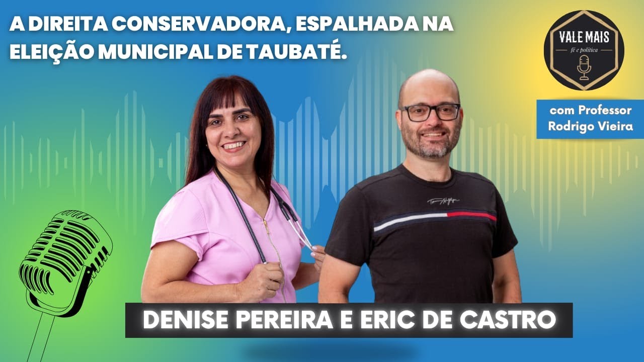 Bate papo de hoje no Vale Mais Fé e Politica, com Denise Pereira e Eric de Castro