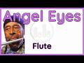 Angel Eyes (Yusef Lateef) Flute (C) Transcription