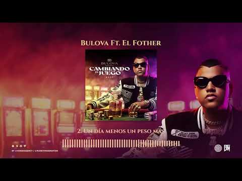 BULOVA feat. El Fother - Un Dia Menos Un Peso Mas (Audio Oficial)