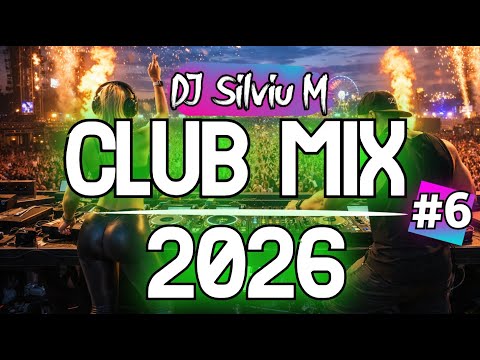 Music Mix 2026 #6 Party Club Dance 2026 | Best Remixes Of Popular Songs 2026 MEGAMIX (DJ Silviu M)
