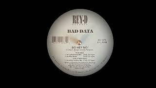 Bad Data - Bo Hey No (Bo's Big Techno Mix)