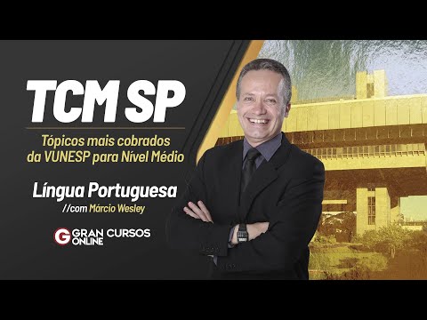 Concurso TCM SP-Tópicos mais cobrados da VUNESP para Nível Médio|Língua portuguesa com Márcio Wesley